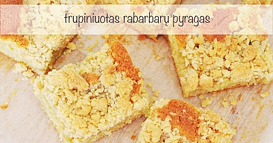 Trupiniuotas rabarbarų pyragas